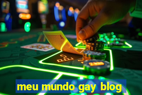 meu mundo gay blog